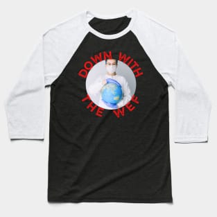 Down with the WEF Baseball T-Shirt